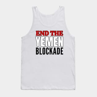 End the Yemen Blockade - Red White and Black Tank Top